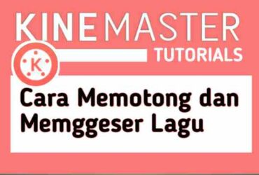 Cara Memotong dan Menggeser Lagu di KineMaster