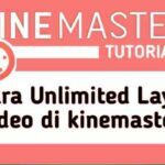 cara-unlimited-layer-video-di-kinemaster