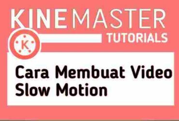cara-membuat-video-slow-motion-di-kinemaster