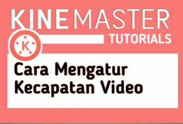cara-mengatur-kecepatan-video-di-kinemaster
