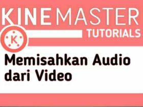 Cara Memisahkan Audio dan Video di KineMaster