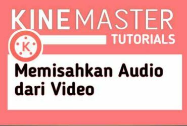 Cara Memisahkan Audio dan Video di KineMaster