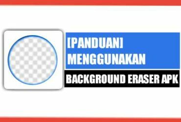 cara-menggunakan-aplikasi-background-eraser