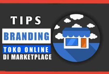 tips-memperkuat-branding-di-marketplace