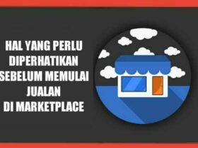 hal-perlu-diperhatikan-sebelum-memulai-jualan-di-marketplace