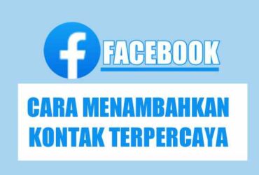 cara-menambahkan-kontak-terpercaya-fb