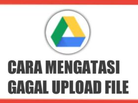 cara-mengatasi-gagal-upload-file-ke-google-drive