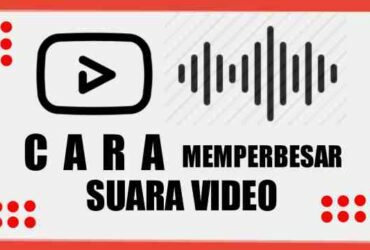cara-memperbesar-suara-video-yang-kecil