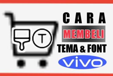 cara-membeli-tema-font-vivo