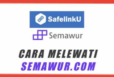Cara Melewati Link Semawur.com