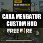 cara mengatur custom hud ff