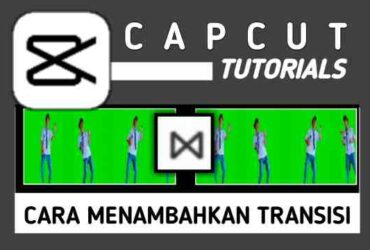 Cara Menambahkan Transisi di CapCut