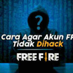 Cara Agar Akun FF Tidak Kena Hack