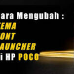 Cara Mengganti Tema, Font, dan Launcher di HP POCO