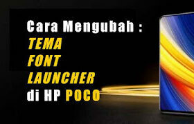 Cara Mengganti Tema, Font, dan Launcher di HP POCO
