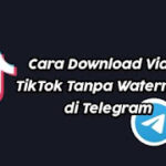 Cara Download Video TikTok Lewat Telegram