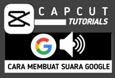 cara-membuat-suara-google-di-capcut