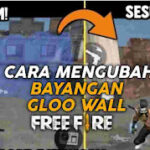 cara-mengubah-bayangan-gloo-wall-ff