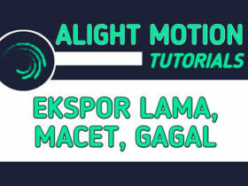 Ekspor Lama Macet Gagal di Alight Motion