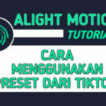 Cara Menggunakan Preset Alight Motion dari TikTok