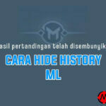Cara menyembunyikan Hasil Pertandingan ML