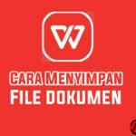 Cara Menyimpan File Dokumen di WPS Office