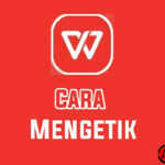 Cara Mengetik di WPS Office