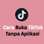 Cara Login TikTok Tanpa Aplikasi