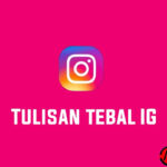 Tulisan Tebal IG