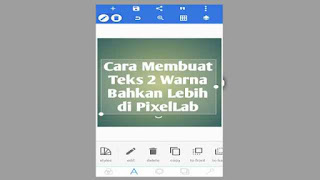 cara membuat teks 2 warna bahkan lebih di pixellab, teks warna warni