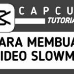 Cara Membuat Video Slow Motion di CapCut