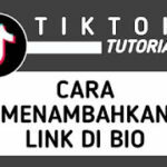 Cara Menambahkan Link di Bio TikTok