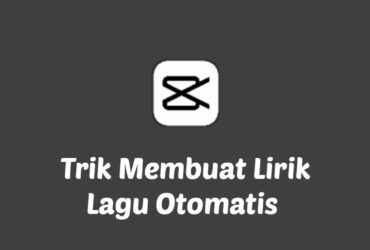 bagi kamu yang punya aplikasi CapCut dan ingin membuat lirik lagu, bisa mencoba trik cara membuat lirik lagu otomatis di CapCut