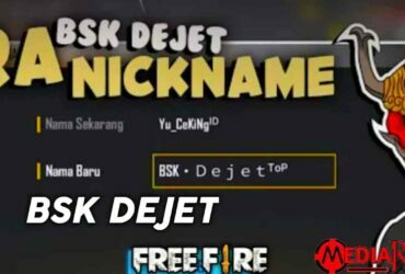 nama-ff-bsk-dejet